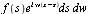 `*`(f(s), `*`(`^`(e, `*`(i, `*`(w(`+`(x, `-`(s)))))), `*`(ds, `*`(dw))))